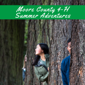 Moore County 4-H Summer Adventures